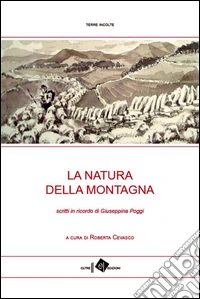 La natura della montagnaScritti in ricordo di Giuseppina Poggi. E-book. Formato EPUB ebook