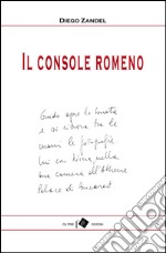 Il console romeno e altri racconti. E-book. Formato EPUB ebook