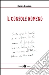 Il console romeno e altri racconti. E-book. Formato EPUB ebook di Diego Zandel