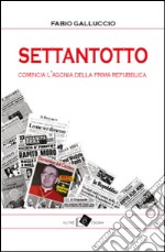 Settantotto: Comincia l'agonia della prima repubblica. E-book. Formato EPUB ebook