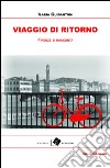 Viaggio di ritorno: Firenze si racconta. E-book. Formato EPUB ebook