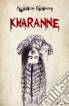 Kharanne. E-book. Formato Mobipocket ebook di Arcangelo Tangorra