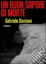 Un buon sapore di morte. E-book. Formato EPUB ebook