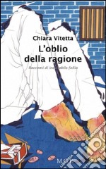 L'oblio della ragione. E-book. Formato EPUB ebook