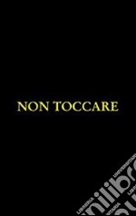 Non toccare. E-book. Formato EPUB