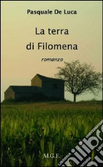 La terra di Filomena. E-book. Formato EPUB ebook