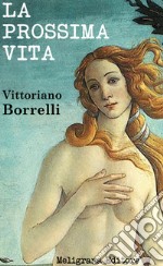 La prossima vita. E-book. Formato Mobipocket ebook