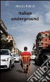 Italian underground. E-book. Formato EPUB ebook