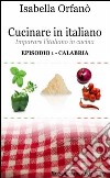 Cucinare in italiano. E-book. Formato Mobipocket ebook di Isabella Orfano&apos 