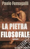 La pietra filosofale. E-book. Formato Mobipocket ebook di Paolo Fumagalli