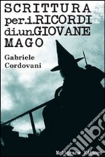 Scrittura per i ricordi di un giovane mago. E-book. Formato EPUB ebook