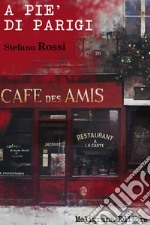 A pie&apos; di Parigi. E-book. Formato Mobipocket