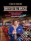 Brividi su Brazi. Zdenko diretore casinò Las Vegas De Buje. E-book. Formato PDF ebook di Flavio Furian