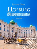 Hofburg SegretaLa guida. E-book. Formato EPUB