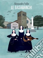 Le basabanchi. E-book. Formato EPUB ebook