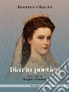 Diario Poetico. E-book. Formato Mobipocket ebook di Elisabetta d’Austria