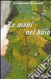 Le mani nel buio. E-book. Formato PDF ebook di Ferdinando Giannone