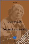 Colombi e sparvieri. E-book. Formato Mobipocket ebook di Grazia Deledda