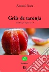 Grils de taronja. E-book. Formato EPUB ebook