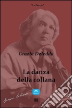 La danza della collana: A sinistra. E-book. Formato EPUB ebook