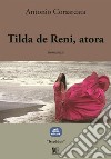 Tilda de Reni, atora. E-book. Formato EPUB ebook