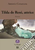 Tilda de Reni, attrice. E-book. Formato EPUB ebook