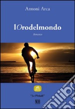 lOrodelmondo. E-book. Formato EPUB ebook