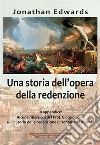 Una storia dell&apos;opera della redenzione. E-book. Formato EPUB ebook