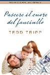 Pascere il cuore del fanciullo. E-book. Formato EPUB ebook