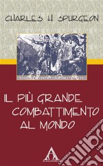 Il più grande combattimento al mondo. E-book. Formato EPUB ebook