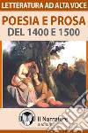 Poesia e prosa del 1400 e 1500. Audiolibro. Download MP3 ebook