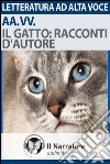 Il gatto: racconti d'autore. Audiolibro. Download MP3 ebook