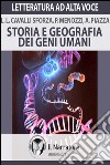 Storia e geografia dei geni umani. Audiolibro. Download MP3 ebook