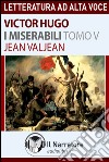 I Miserabili - Tomo 5 - Jean Valjean. Audiolibro. Download MP3 ebook