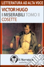 I Miserabili - Tomo 2 - Cosette. Audiolibro. Download MP3 ebook