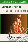 L'origine dell'uomo. Audiolibro. Download MP3 ebook