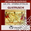 Storia d'Italia - vol. 2 - Gli Etruschi. Audiolibro. Download MP3 ebook