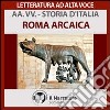 Storia d'Italia - vol. 3 - Roma arcaica. Audiolibro. Download MP3 ebook