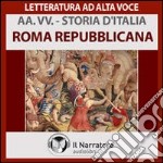 Storia d'Italia - vol. 4 - Roma repubblicana. Audiolibro. Download MP3 ebook