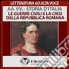 Storia d'Italia - vol. 5 - Le guerre civili e la crisi della repubblica romana. Audiolibro. Download MP3 ebook