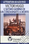 L'ultimo giorno di un condannato a morte. Audiolibro. Download MP3 ebook