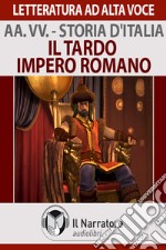 Storia d'Italia - vol. 10 - Il tardo Impero romano. Audiolibro. Download MP3 ebook