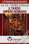 Storia d'Italia - vol. 10 - Il tardo Impero romano. Audiolibro. Download MP3 ebook