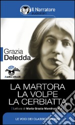 La Martora - La Volpe - La Cerbiatta (Audio-eBook). E-book. Formato EPUB ebook