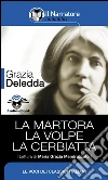 La Martora - La Volpe - La Cerbiatta (Audio-eBook). E-book. Formato EPUB ebook di Grazia Deledda