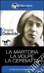 La Martora - La Volpe - La Cerbiatta . E-book. Formato EPUB ebook