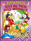 Biancaneve - Alice nel paese delle meraviglie. E-book. Formato PDF ebook