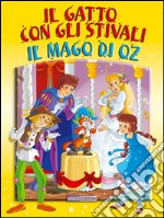 Il gatto con gli stivali - Il Mago di Oz. E-book. Formato PDF ebook