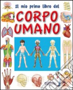 Corpo Umano, il mio primo libro del. E-book. Formato PDF ebook