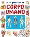 Corpo Umano, il mio primo libro del. E-book. Formato PDF ebook di Augusto Vecchi